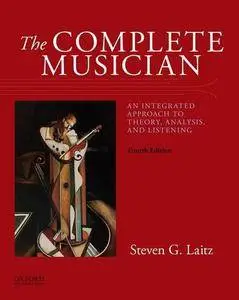 The Complete Musician: An Integrated Approach to Theory, Analysis, and Listening, 4th Edition