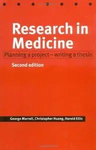 Research in Medicine: Planning A Project - Writing A Thesis