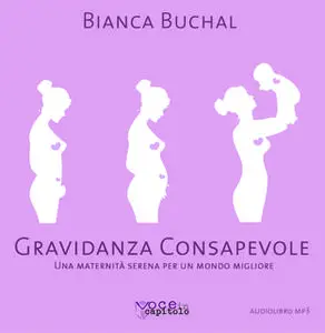 «Gravidanza Consapevole» by Bianca Buchal