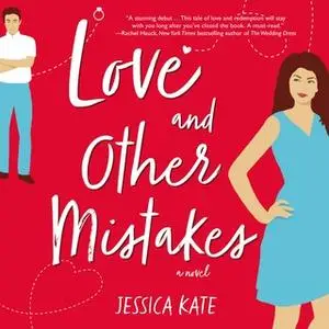 «Love and Other Mistakes» by Jessica Kate