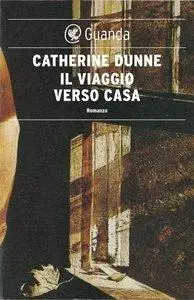 Catherine Dunne – Il viaggio verso casa (Repost)