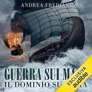 «Guerra sui mari. Il dominio su Roma» by Andrea Frediani