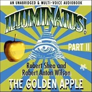 Robert Shea, Robert Anton Wilson - Illuminatus Part 2 - The Golden Apple (Re-Upload)