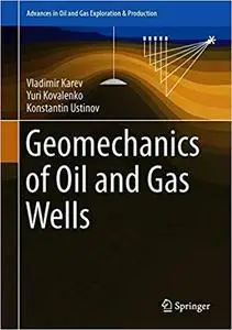 Geomechanics of Oil and Gas Wells