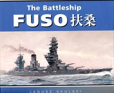 The Battleship Fuso 扶桑 (Anatomy of the Ship) (Repost)