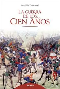 «La guerra de los cien años» by Philippe Contamine