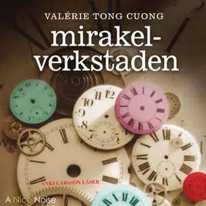 «Mirakelverkstaden» by Valérie Tong Cuong