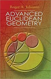 Advanced Euclidean Geometry