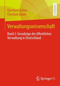Verwaltungswissenschaft: Band 2: Grundzüge der öffentlichen Verwaltung in Deutschland