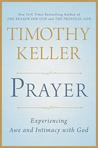 Prayer: Experiencing Awe and Intimacy with God