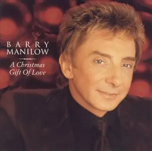 Barry Manilow - A Christmas Gift Of Love (2002) MCH PS3 ISO + DSD64 + Hi-Res FLAC