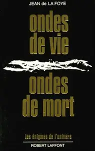 Jean de La Foye, "Ondes de vie, ondes de mort"