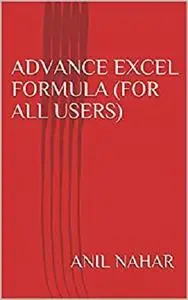 Advance Excel Formula (For all users): Ready to use Customize  Function
