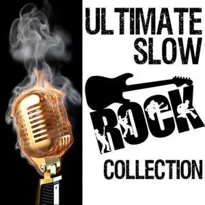 VA - Ultimate Slow Rock Collection (2017) {Chart Hit Music}