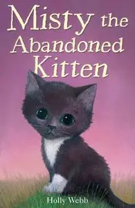 «Misty the Adandoned Kitten» by Holly Webb, Sophy Williams