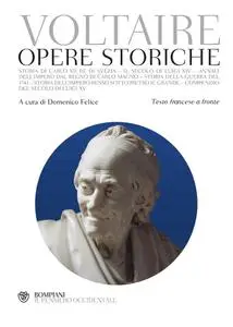 Voltaire - Opere storiche. Testo francese a fronte