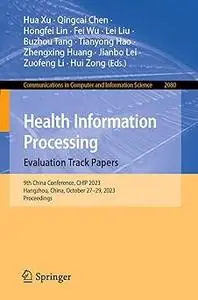 Health Information Processing. Evaluation Track Papers: 9th China Conference, CHIP 2023, Hangzhou, China, October 27–29,