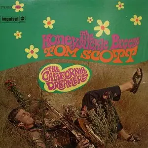 Tom Scott with The California Dreamers - The Honeysuckle Breeze (1967) {1998 Impulse Japan} **[RE-UP]**