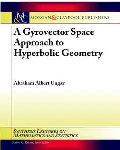 A Gyrovector Space Approach to Hyperbolic Geometry (Repost)