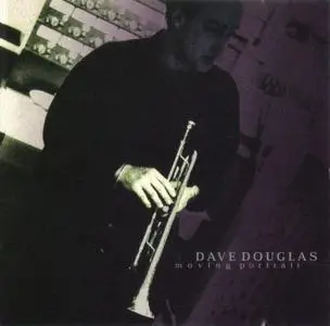 Dave Douglas - Moving Portrait (1988) {DIW Japan}
