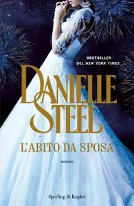Danielle Steel - L'abito da sposa