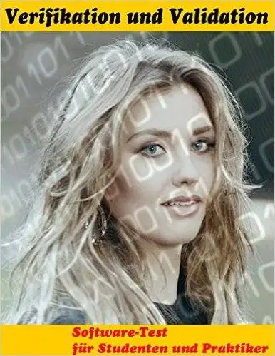 Verifikation und Validation: Software-Test für Studenten und Praktiker