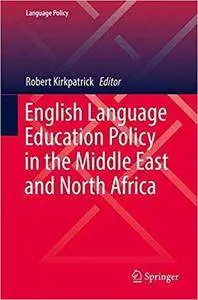 English Language Education Policy in the Middle East and North Africa