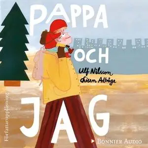 «Pappa och jag» by Ulf Nilsson