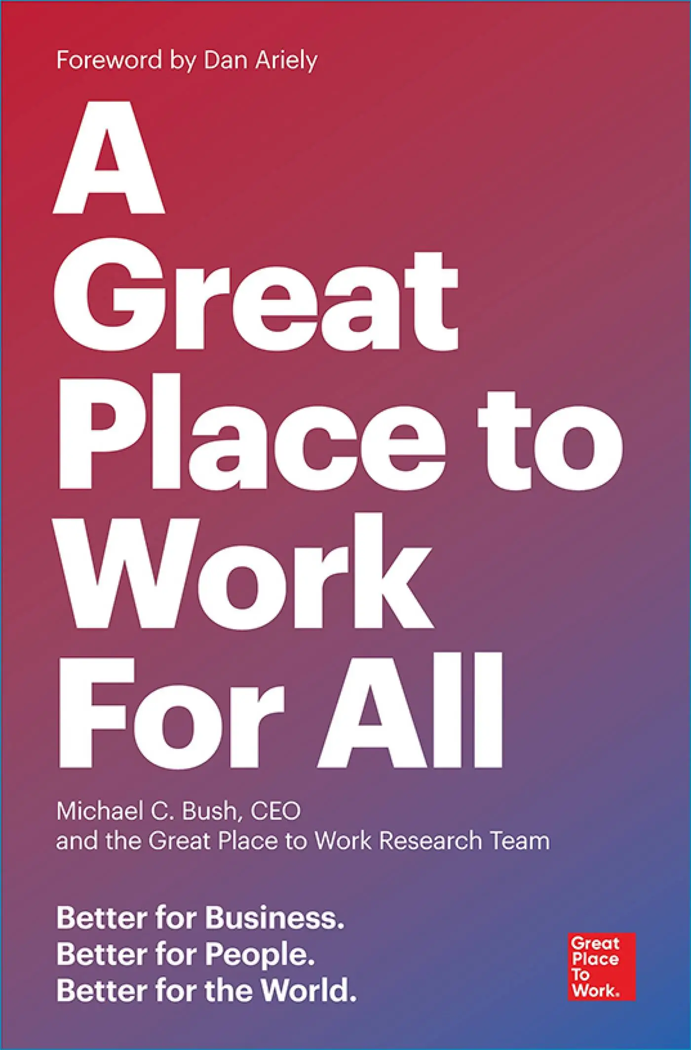 a-great-place-to-work-for-all-better-for-business-better-for-people