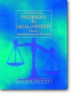 David Carson (Editor), Ray Bull (Editor), «Handbook of Psychology in Legal Contexts» (2nd edition)