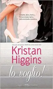 Kristan Higgins - Lo voglio!