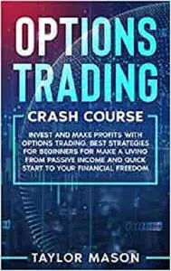 Options Trading Crash Course: Invest and make profits with options trading