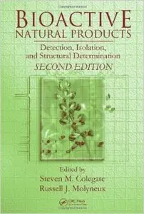 Bioactive Natural Products: Detection, Isolation, and Structural Determination, Second Edition
