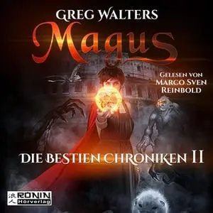 «Die Bestien Chroniken - Band 2: Magus» by Greg Walters