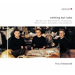 Trio 21meter60, Constantin Hartwig, Steffen Schmid & Fabian Neckermann - Nothing but Tuba (2021)
