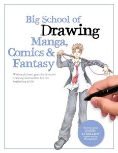 Big School of Drawing Manga, Comics & Fantasy: Well-explained