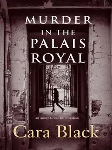 Cara Black - Murder in the Palais Royal (Aimee Leduc Investigations, Book 10)