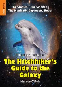 The Rough Guide to the Hitchhiker's Guide to the Galaxy (The Rough Guide to)