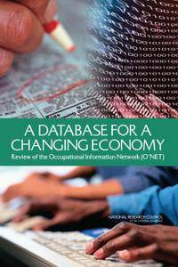A Database for a Changing Economy: Review of the Occupational Information Network (O*NET) (Repost)