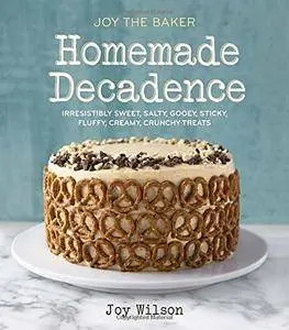 Joy the Baker Homemade Decadence [Repost]