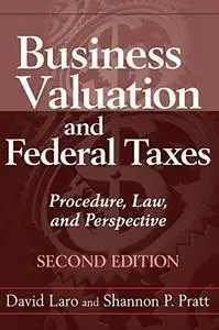 Business valuation and federal taxes : procedure, law, and perspective