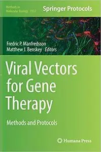 Viral Vectors for Gene Therapy: Methods and Protocols