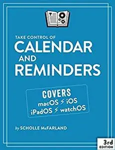 Take Control of Calendar and Reminders, 3rd Edition