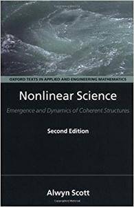 Nonlinear Science: Emergence and Dynamics of Coherent Structures