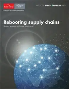 The Economist (Intelligence Unit) - Rebooting Supply Chains (2017)