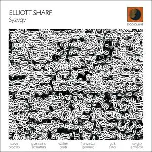 Elliott Sharp - Syzygy (2019)