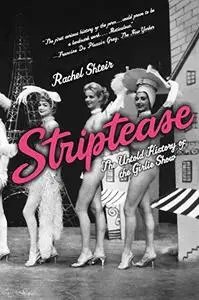 Striptease: the untold history of the girlie show