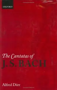 The Cantatas of J. S. Bach: With Their Librettos in German-English Parallel Text (Repost)