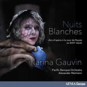 Karina Gauvin, Alexander Weimann, Pacific Baroque Orchestra - Nuits Blanches (2020)