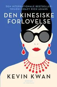 «Den kinesiske forlovelse» by Kevin Kwan